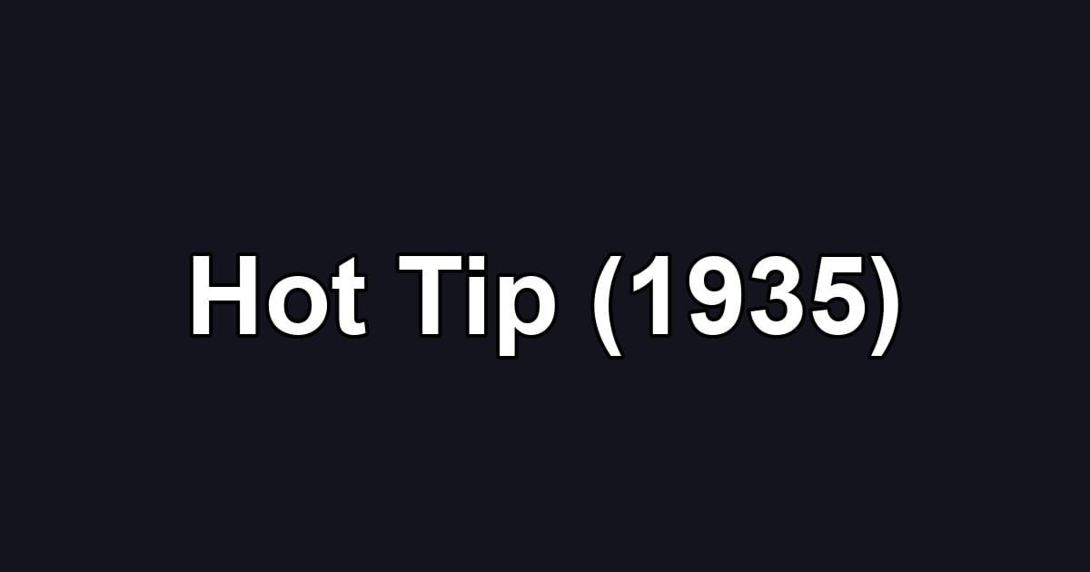Hot Tip (1935)