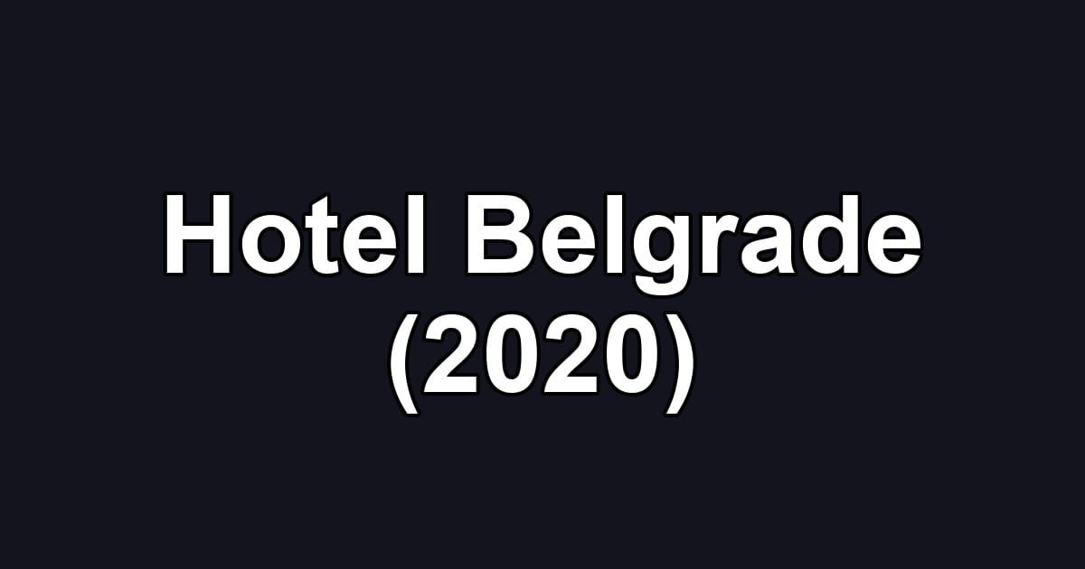 Hotel Belgrade (2020)