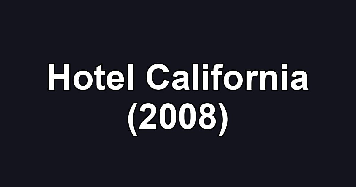 Hotel California (2008)