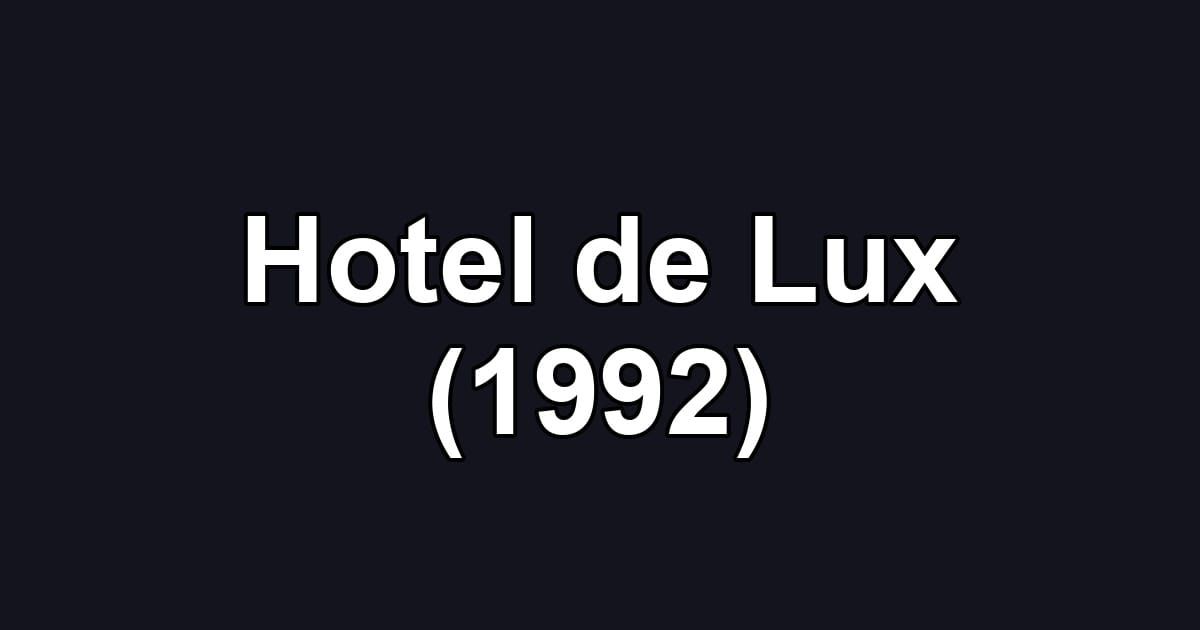 Hotel de Lux (1992)