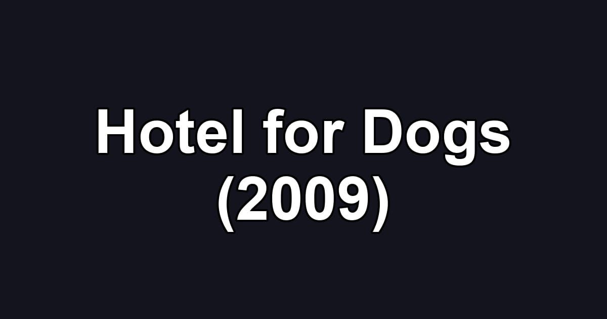Hotel for Dogs (2009)