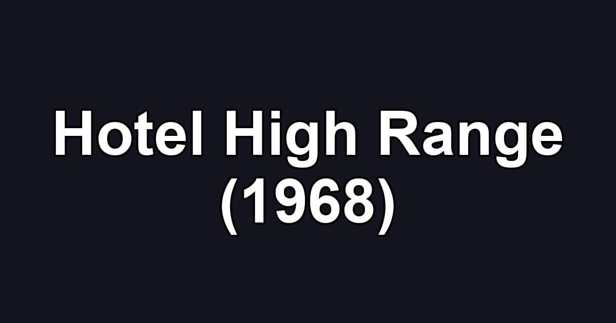 Hotel High Range (1968)