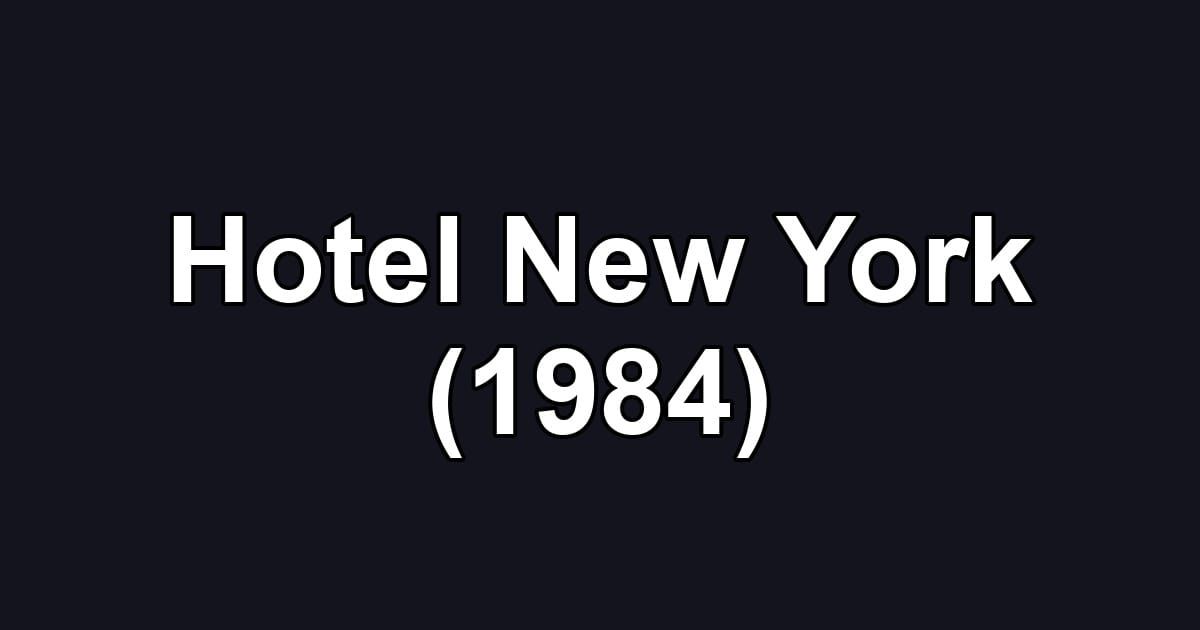 Hotel New York (1984)