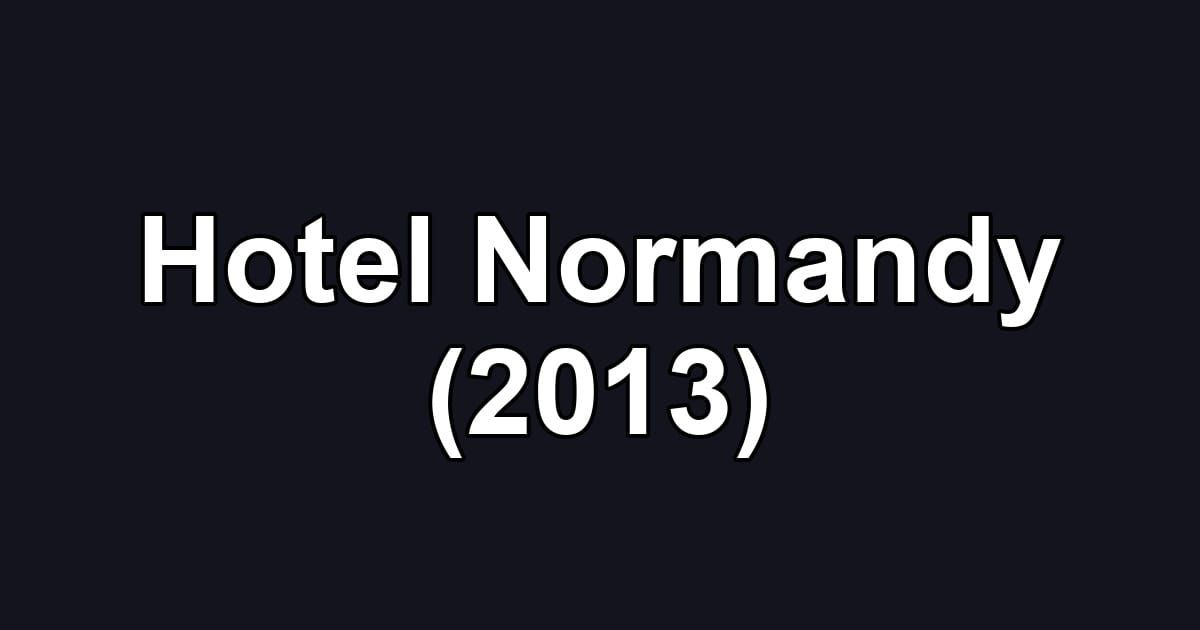 Hotel Normandy (2013)