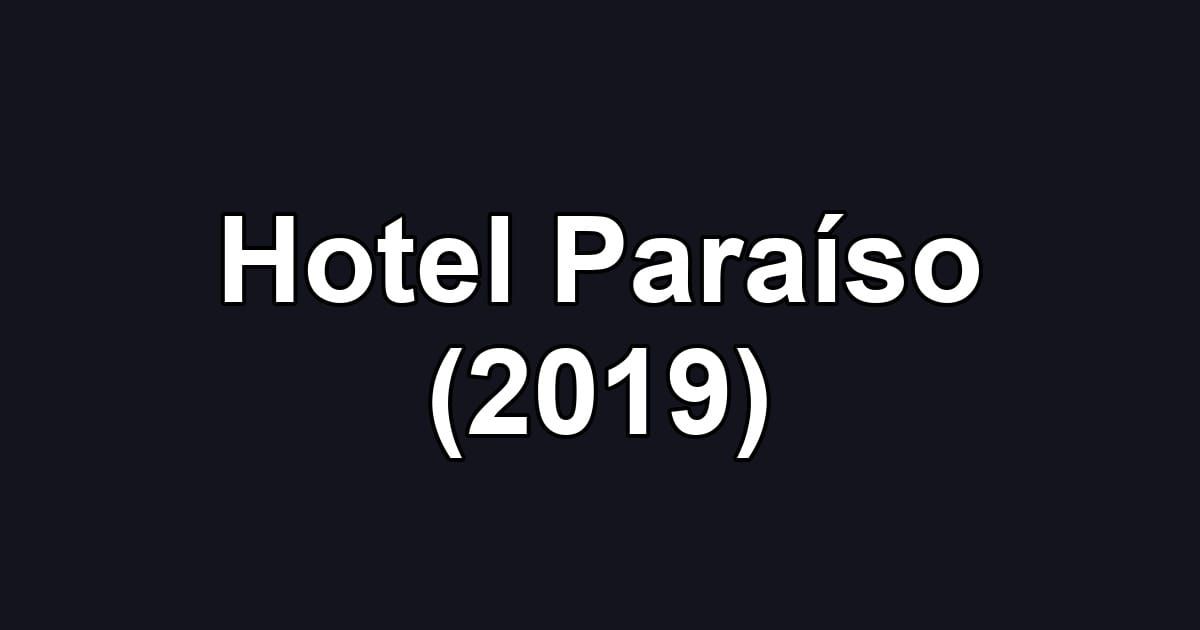 Hotel Paraíso (2019)