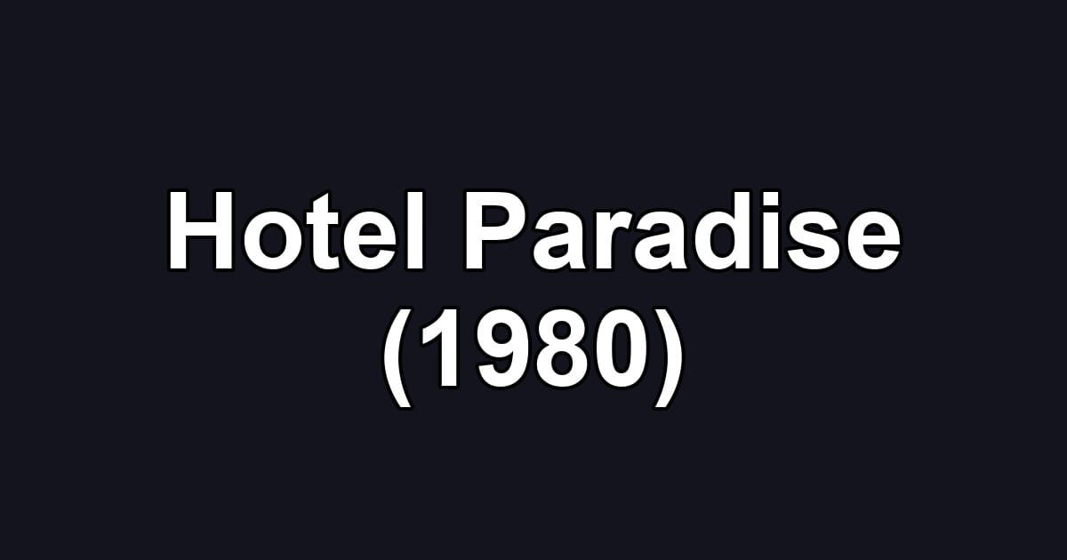Hotel Paradise (1980)