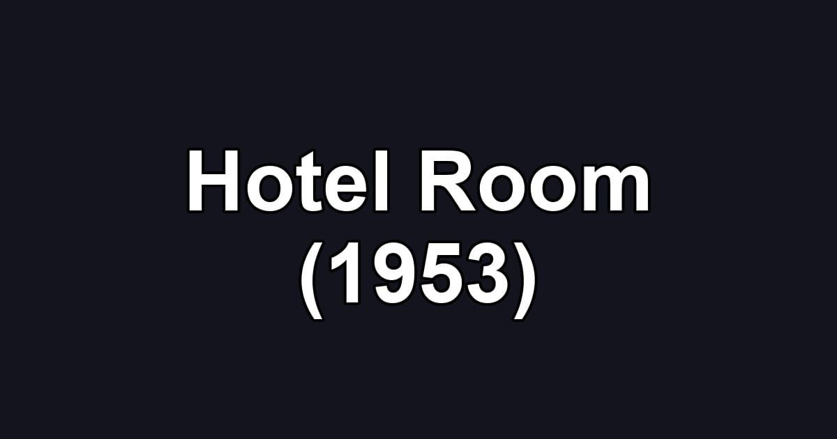 Hotel Room (1953)