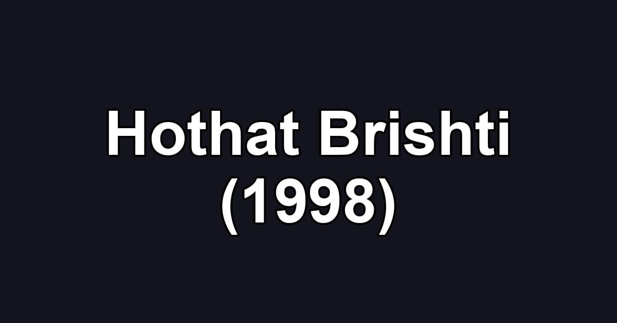 Hothat Brishti (1998)