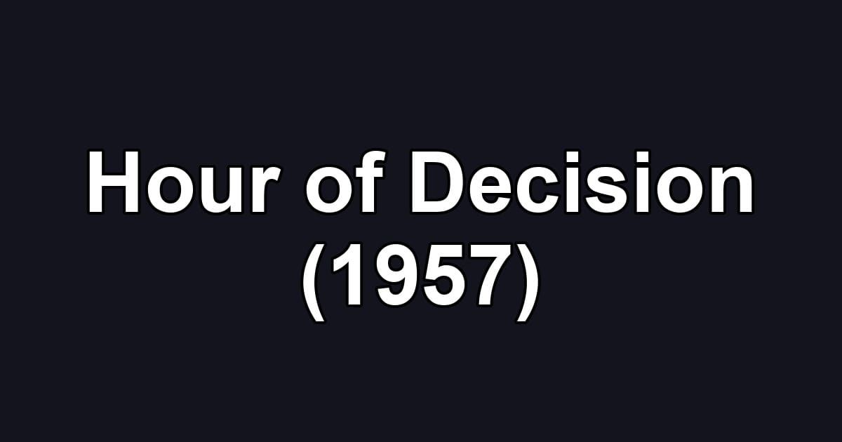 Hour of Decision (1957)