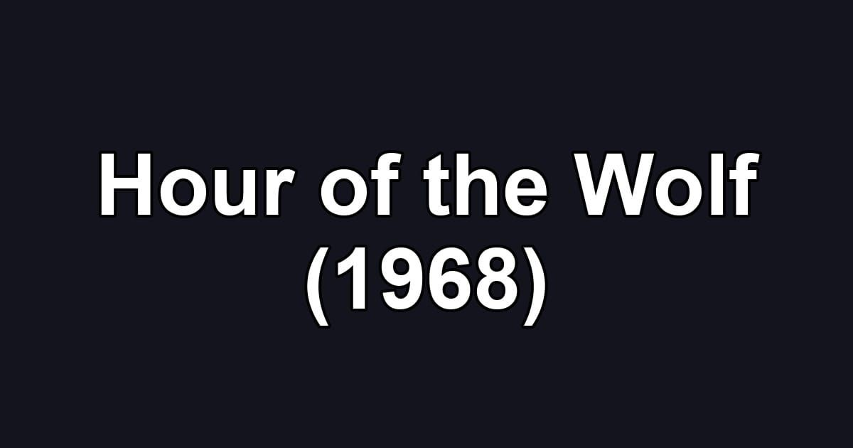 Hour of the Wolf (1968)