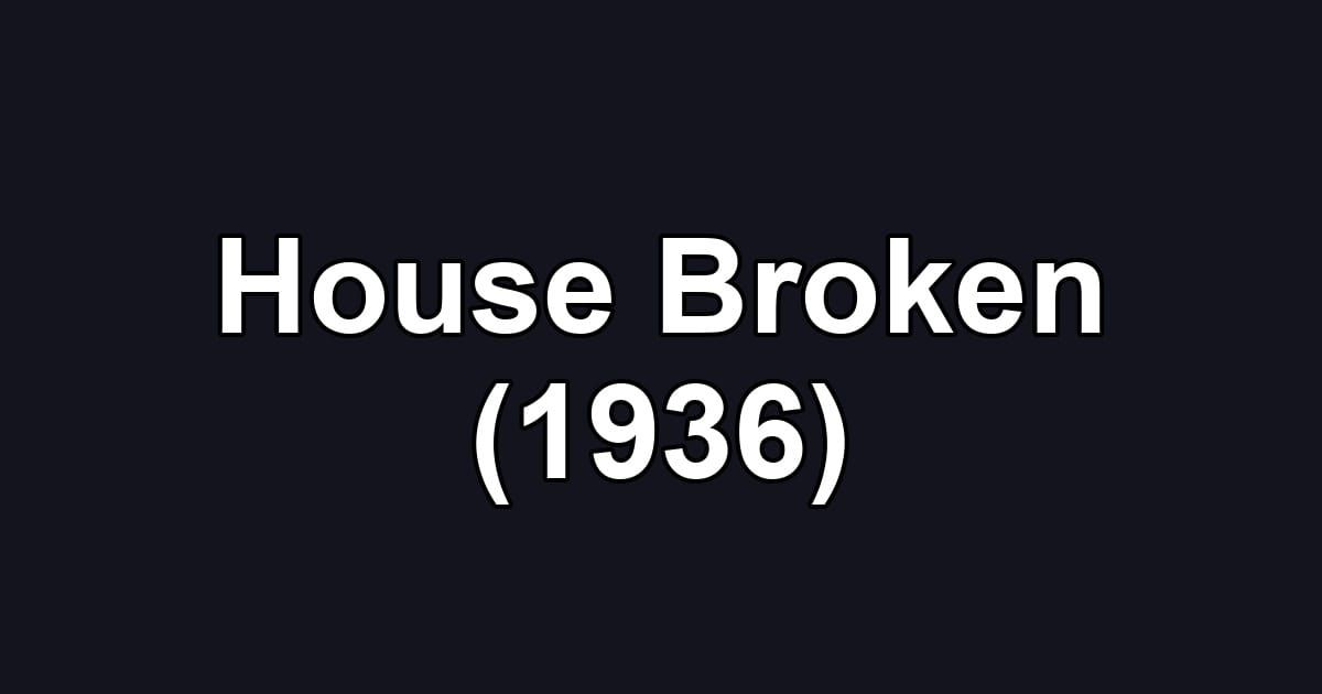 House Broken (1936)