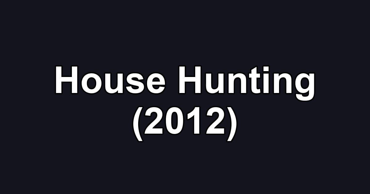 House Hunting (2012)