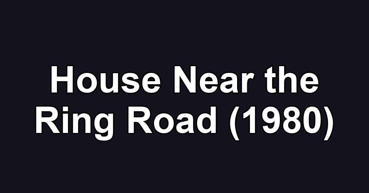 House Near the Ring Road (1980)