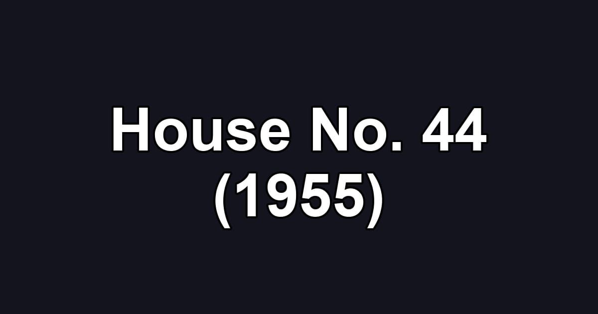 House No. 44 (1955)