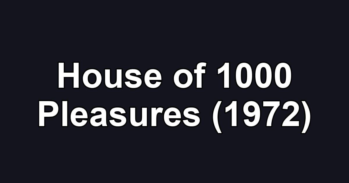 House of 1000 Pleasures (1972)