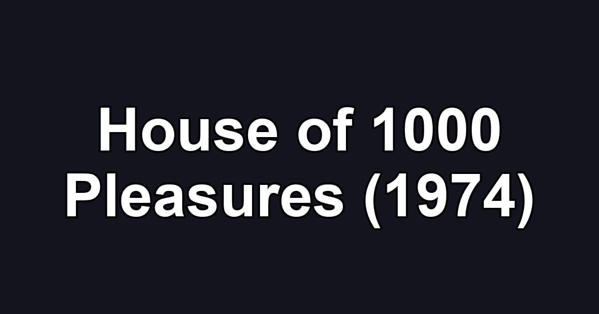 House of 1000 Pleasures (1974)