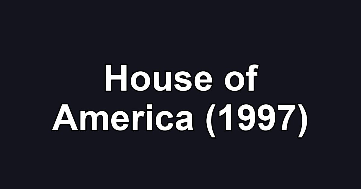 House of America (1997)