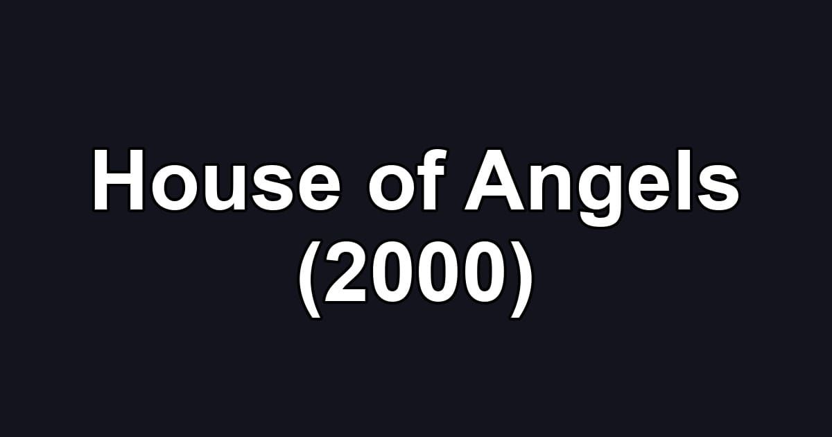 House of Angels (2000)