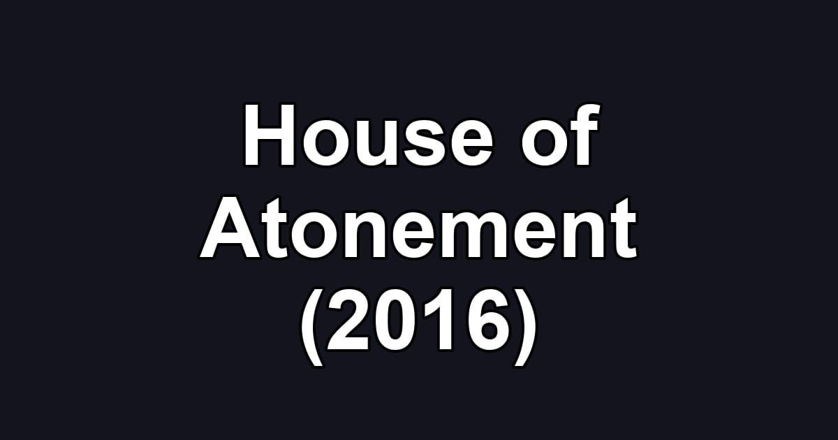 House of Atonement (2016)