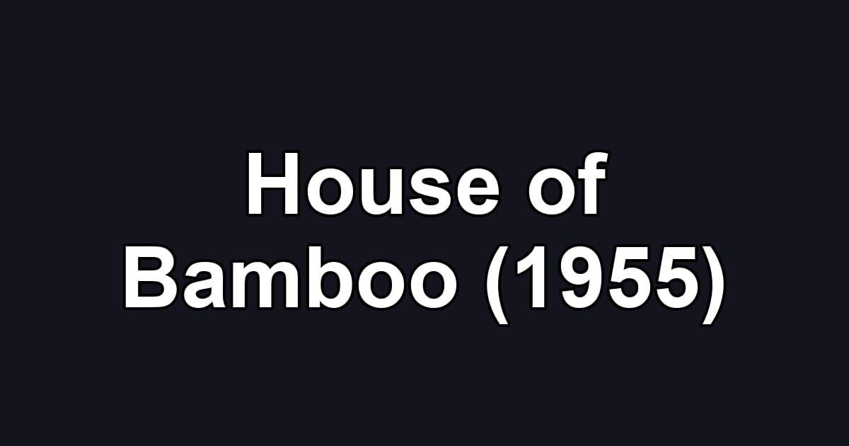 House of Bamboo (1955)