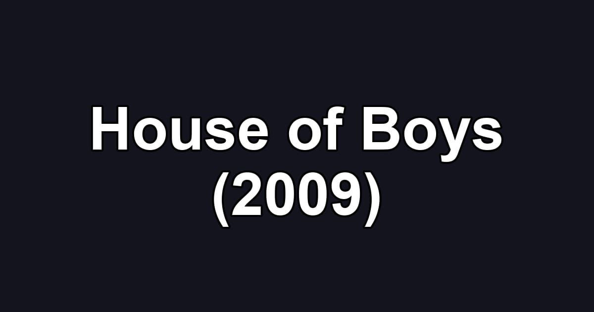 House of Boys (2009)