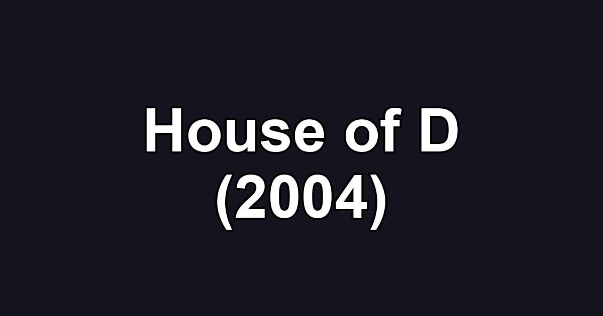 House of D (2004)