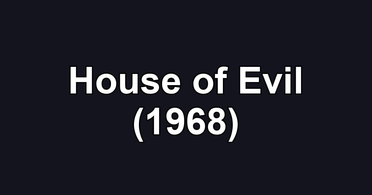 House of Evil (1968)
