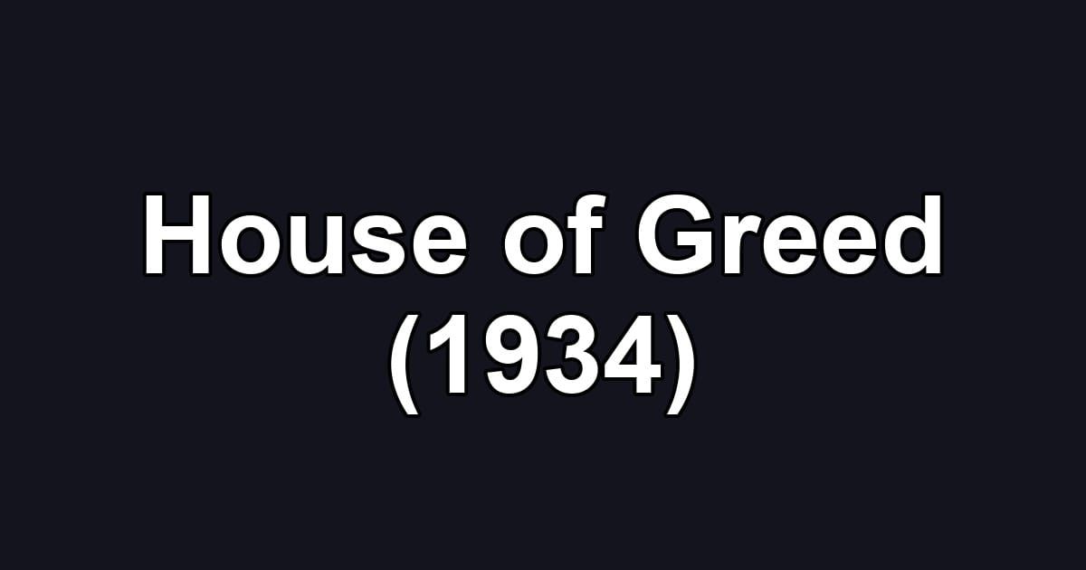 House of Greed (1934)