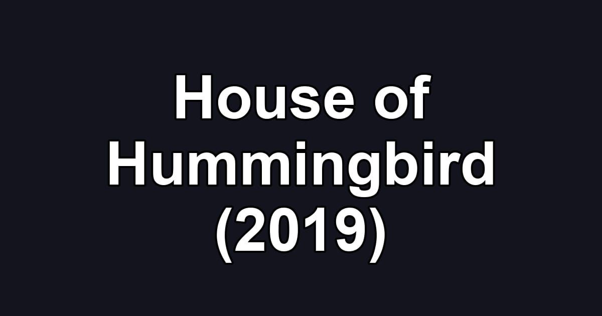 House of Hummingbird (2019)