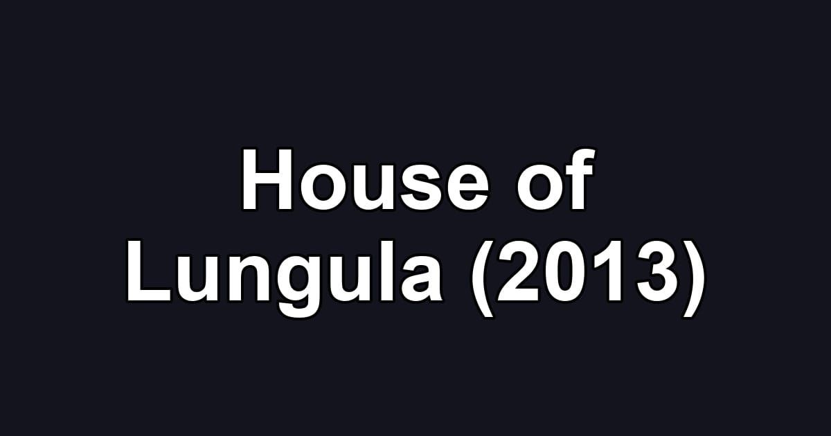 House of Lungula (2013)