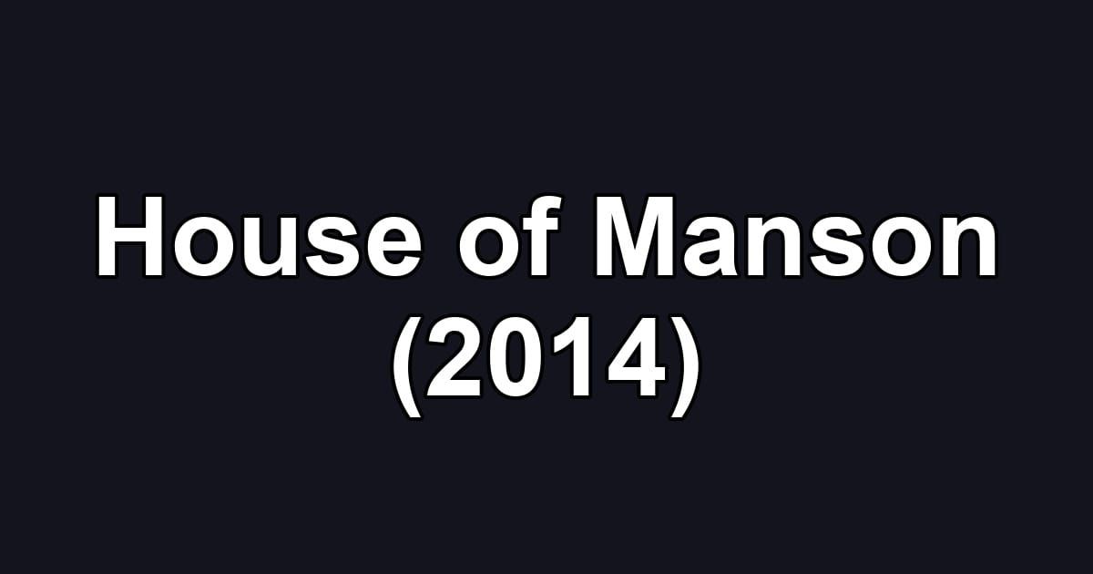 House of Manson (2014)