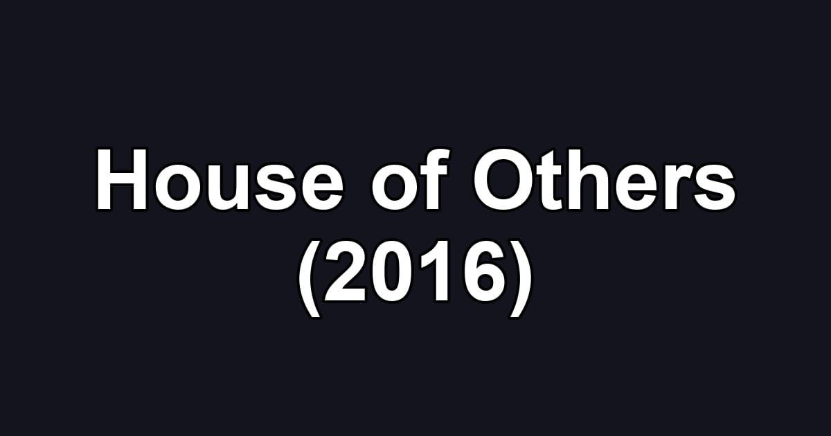 House of Others (2016)