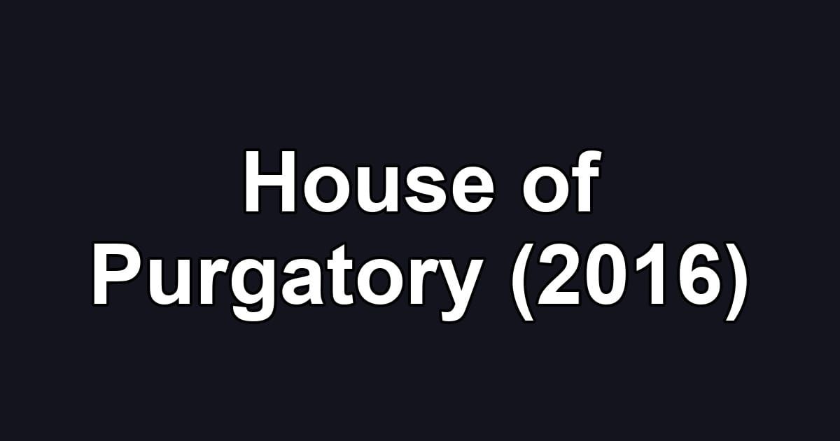 House of Purgatory (2016)