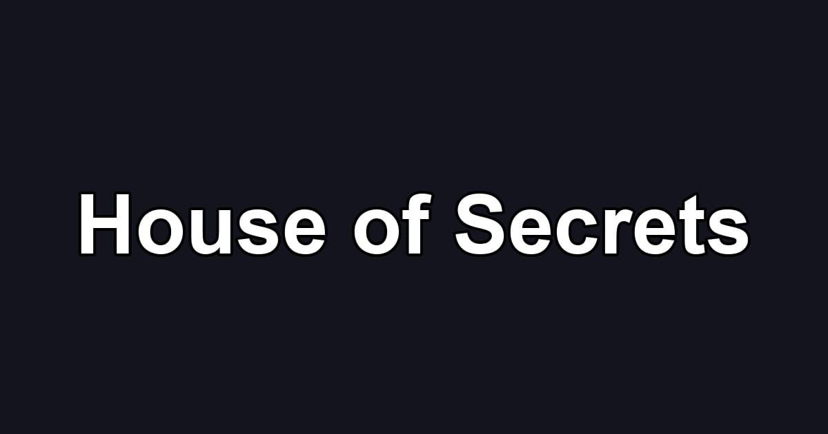 House of Secrets