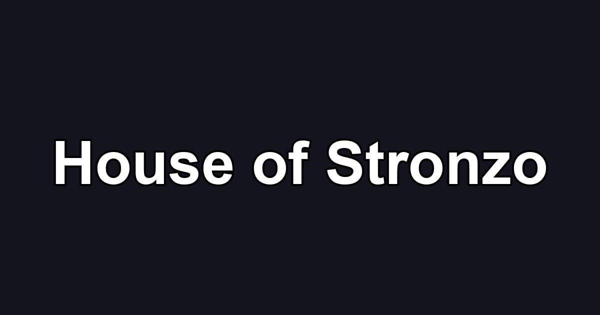 House of Stronzo