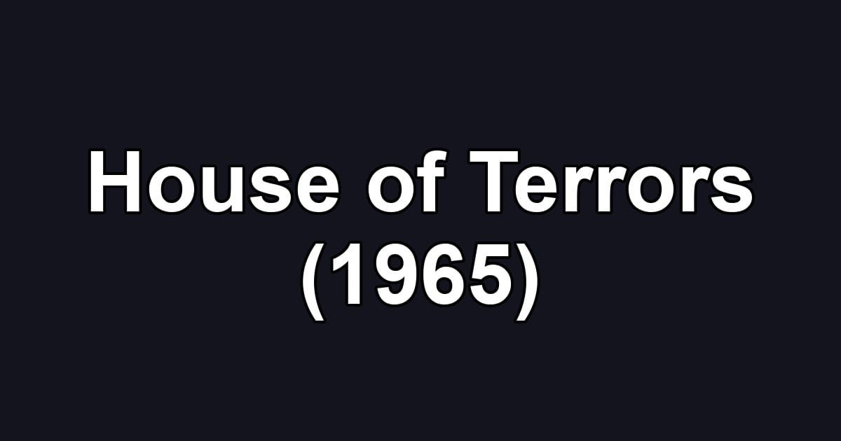 House of Terrors (1965)