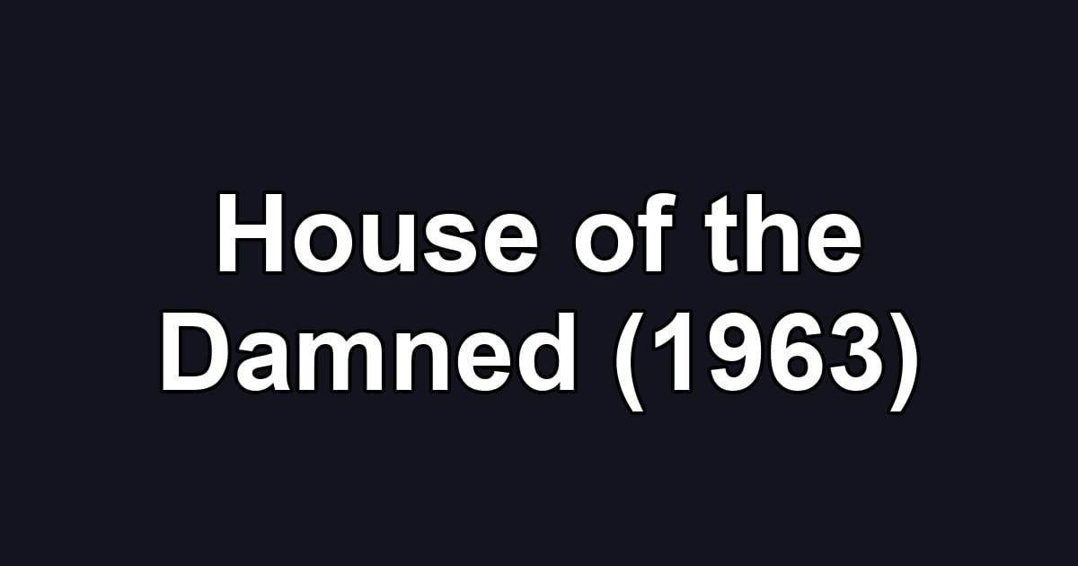House of the Damned (1963)