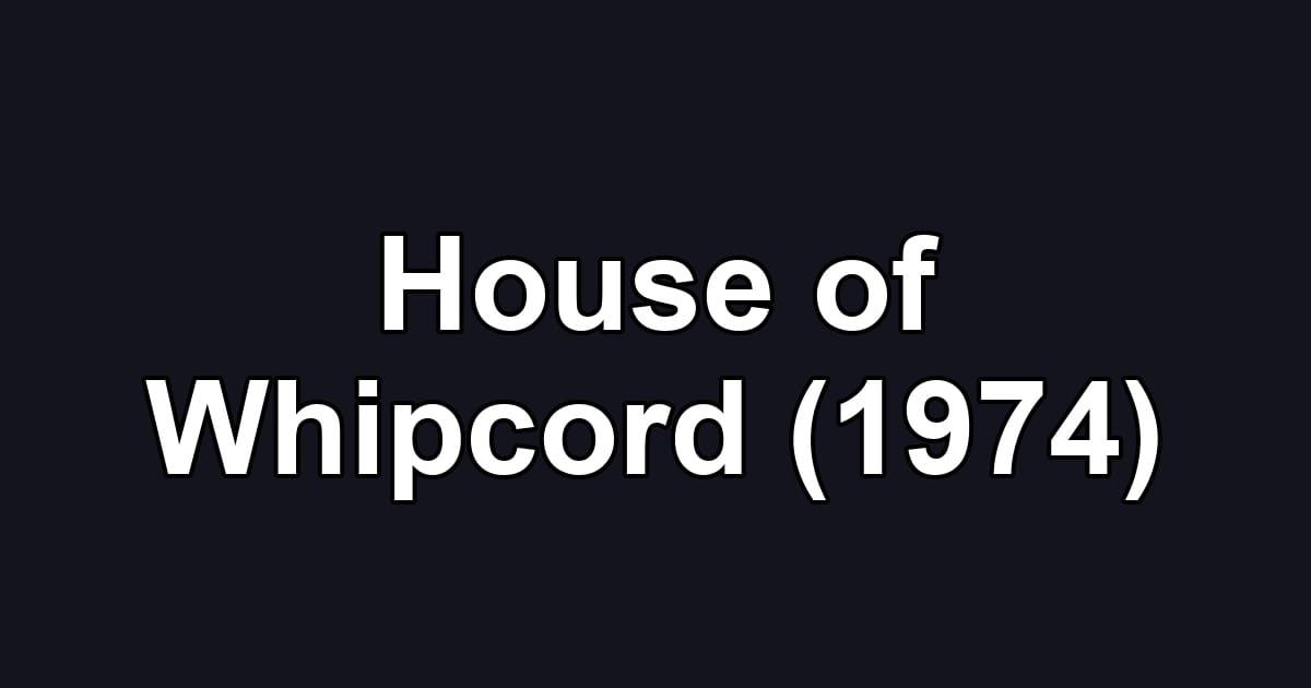 House of Whipcord (1974)