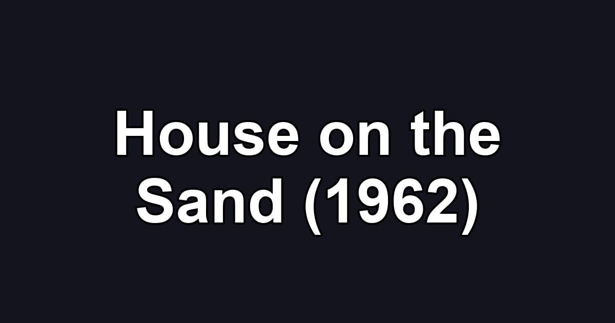 House on the Sand (1962)