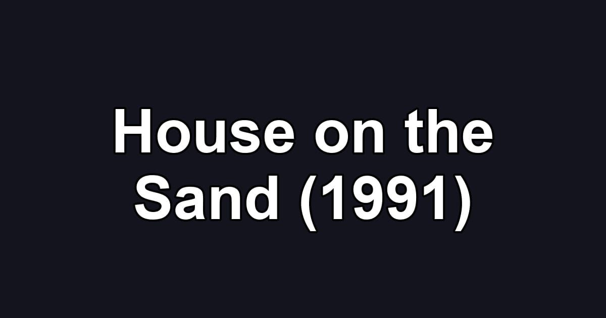 House on the Sand (1991)