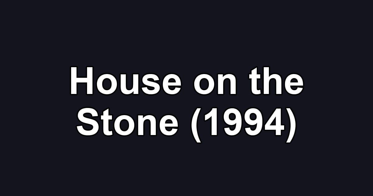 House on the Stone (1994)