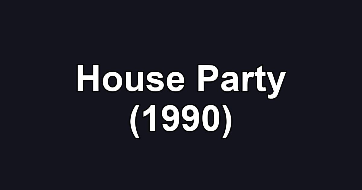 House Party (1990)