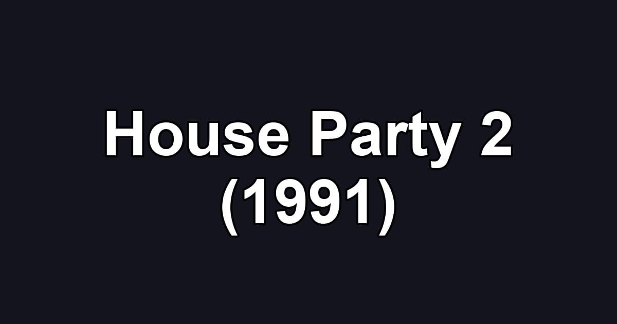 House Party 2 (1991)