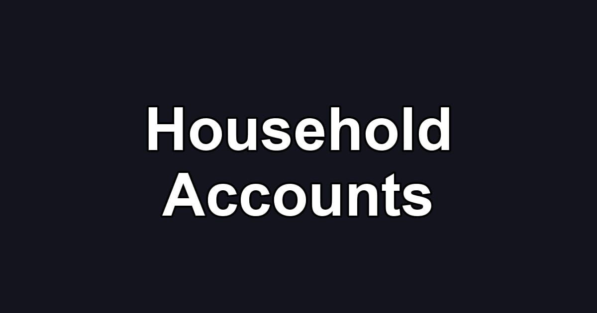 Household Accounts