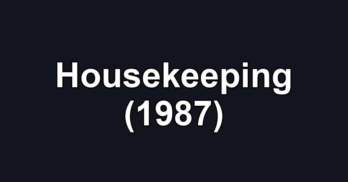 Housekeeping (1987)