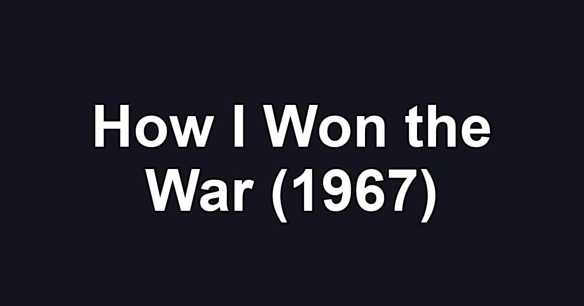 How I Won the War (1967)
