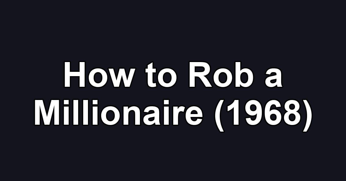 How to Rob a Millionaire (1968)