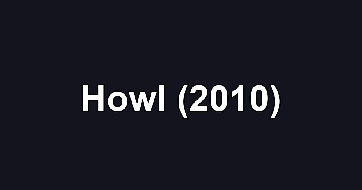 Howl (2010)