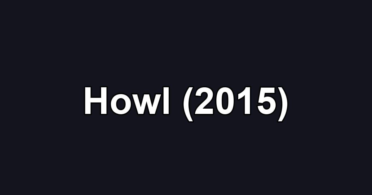 Howl (2015)