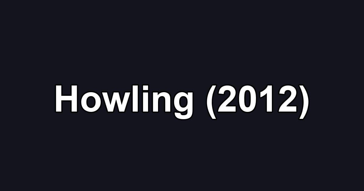 Howling (2012)